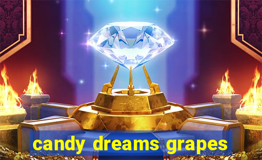 candy dreams grapes